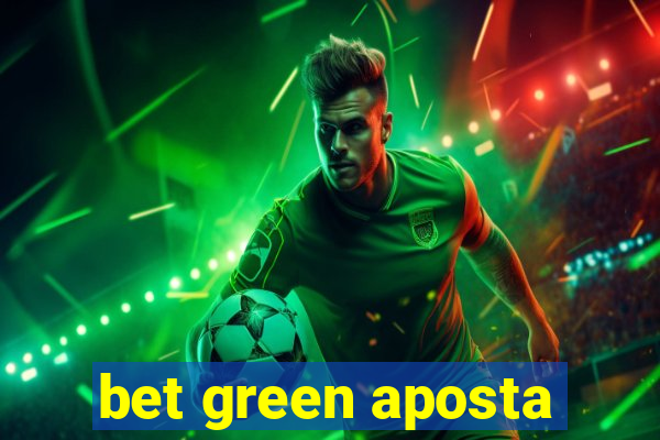 bet green aposta